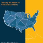 CRT Forward: Tracking the Attack on Critical Race Theory