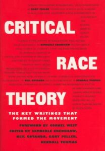 Critical Race Theory: The Key Writings that Formed the Movement